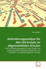 Anforderungsanalyse für den GIS-Einsatz an allgemeinbilden Schulen