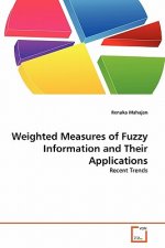 Weighted Measures of Fuzzy Information and Their Applications