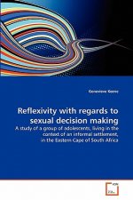 Reflexivity with regards to sexual decision making