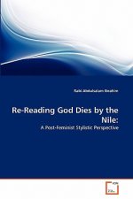 Re-Reading God Dies by the Nile