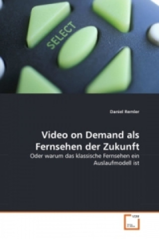 Video on Demand als Fernsehen der Zukunft