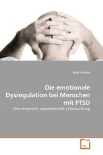 Die emotionale Dysregulation bei Menschen mit PTSD
