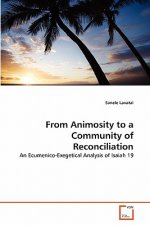 From Animosity to a Community of Reconciliation