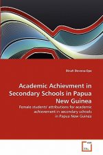 Academic Achievment in Secondary Schools in Papua New Guinea