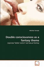 Double consciousness as a fantasy theme