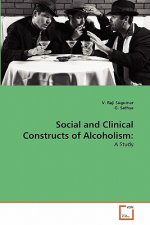 Social and Clinical Constructs of Alcoholism