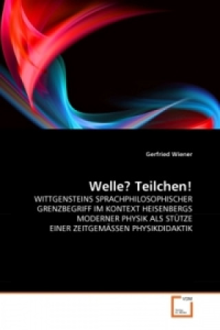 Welle? Teilchen!