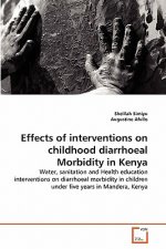 Effects of interventions on childhood diarrhoeal Morbidity in Kenya