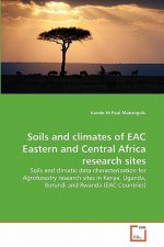 Soils and climates of EAC Eastern and Central Africa research sites