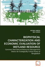 Biophysical Characterization and Economic Evaluation of Wetland Resource