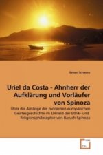 Uriel da Costa - Ahnherr der Aufklärung und Vorläufer von Spinoza