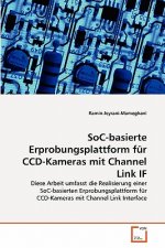 SoC-basierte Erprobungsplattform fur CCD-Kameras mit Channel Link IF