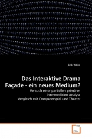 Das Interaktive Drama Façade - ein neues Medium?