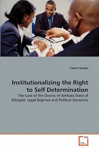 Institutionalizing the Right to Self Determination