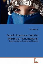 Travel Literatures and the Making of 'Orientalisms'