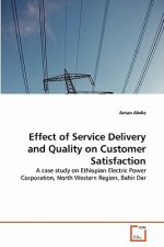 Effect of Service Delivery and Quality on Customer Satisfaction