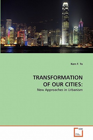 Transformation of Our Cities