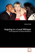 Arguing in a Loud Whisper