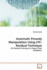 Automatic Prosody Manipulation Using LPC-Residual Technique
