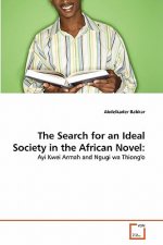Search for an Ideal Society in the African Novel