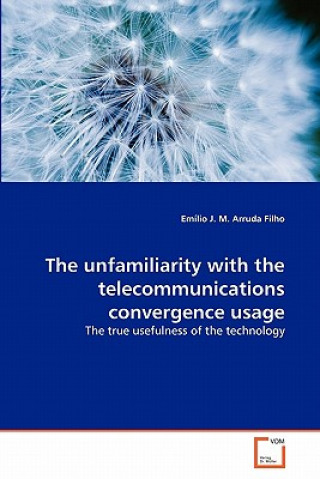 unfamiliarity with the telecommunications convergence usage