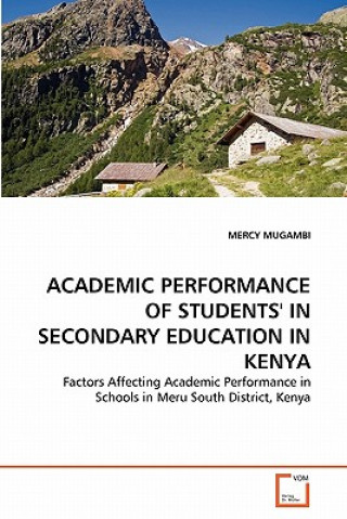 Academic Performance of Students' in Secondary Education in Kenya