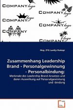Zusammenhang Leadership Brand - Personalgewinnung - Personalbindung