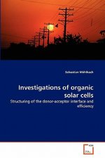 Investigations of organic solar cells