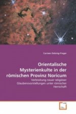 Orientalische Mysterienkulte in der römischen Provinz Noricum