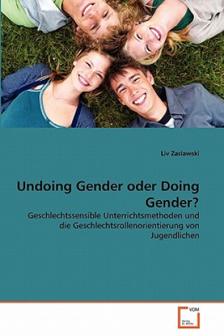 Undoing Gender oder Doing Gender?