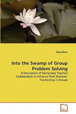 Into the Swamp of Group Problem Solving