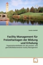 Facility Management für Freizeitanlagen der Bildung und Erholung
