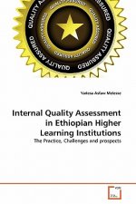 Internal Quality Assessment in Ethiopian Higher Learning Institutions