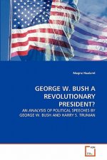 George W. Bush a Revolutionary President?
