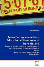 Team Entrepreneurship - Educational Phenomenon from Finland