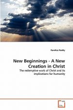 New Beginnings - A New Creation in Christ