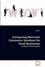 Comparing Electronic Commerce Solutions for Small Businesses