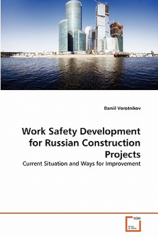 Work Safety Development for Russian Construction Projects