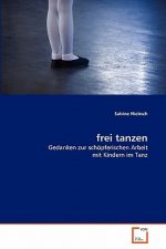 frei tanzen