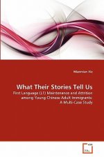 What Their Stories Tell Us