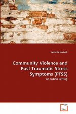 Community Violence and Post Traumatic Stress Symptoms (PTSS)