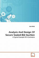 Analysis And Design Of Secure Sealed-Bid Auction