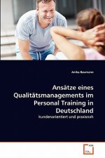 Ansatze eines Qualitatsmanagements im Personal Training in Deutschland