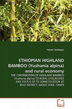 ETHIOPIAN HIGHLAND BAMBOO (Yushania alpina) and rural economy