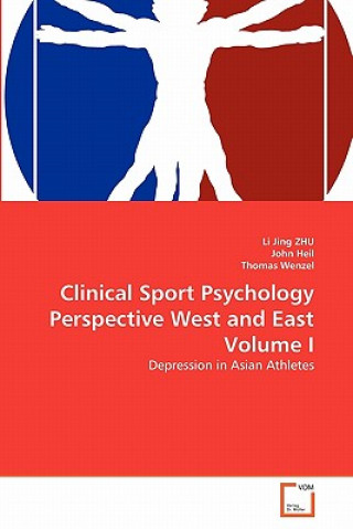 Clinical Sport Psychology Perspective West and East Volume I