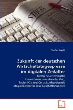 Zukunft der deutschen Wirtschaftstagespresse im digitalen Zeitalter