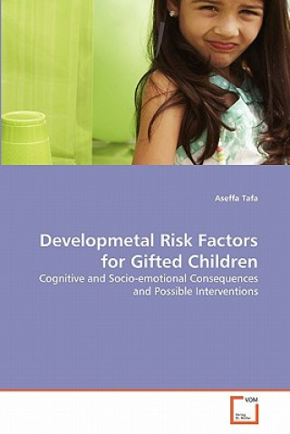 Developmetal Risk Factors for Gifted Children