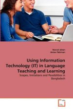 Using Information Technology (IT) in Language Teaching and Learning