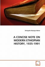 Concise Note on Modern Ethiopian History, 1935-1991