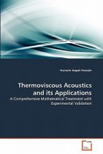 Thermoviscous Acoustics and its Applications
